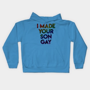 I Made Your Son Gay L/M Kids Hoodie